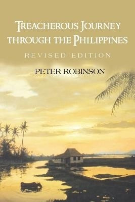 Treacherous Journey Through the Philippines(English, Paperback, Robinson Peter)