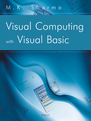 Visual Computing with Visual Basic(English, Paperback, Sharma M. K.)
