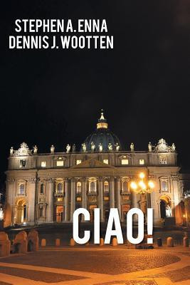 Ciao!(English, Paperback, Enna Stephen A.)
