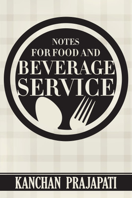 Notes for Food and Beverage Service(English, Paperback, Kanchan Prajapati)