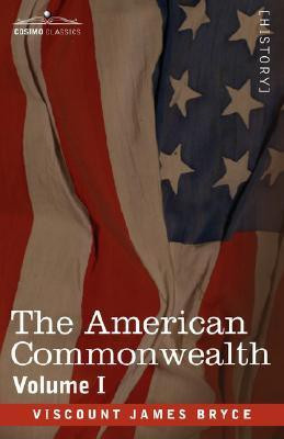 The American Commonwealth - Volume 1(English, Paperback, Bryce Viscount James)