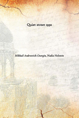 Quiet Street 1930(English, Hardcover, Mikhail Andreevich Osorgin, Nadia Helstein)