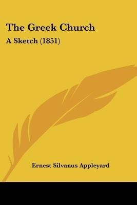 The Greek Church(English, Paperback, Appleyard Ernest Silvanus)