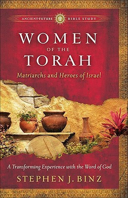 Women of the Torah - Matriarchs and Heroes of Israel(English, Paperback, Binz Stephen J.)