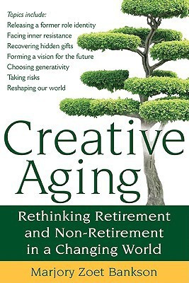 Creative Aging(English, Paperback, Bankson Marjory Zoet)