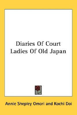 Diaries Of Court Ladies Of Old Japan(English, Paperback, unknown)