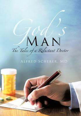 God's Man(English, Hardcover, Scherer Alfred MD)