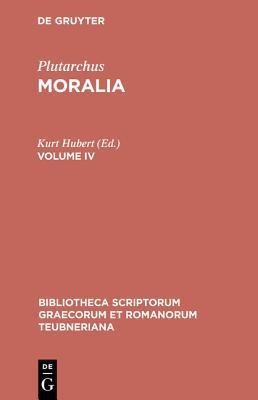 Moralia, vol. IV(English, Hardcover, Plutarchus)