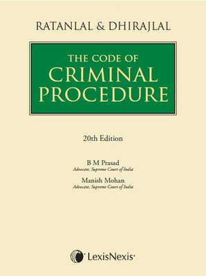 Ratanlal & Dhirajlal’s The Code of Criminal Procedure(English, Hardcover, Dhirajlal (Revised by BM Prasad, Manish Mohan), Ratanlal)