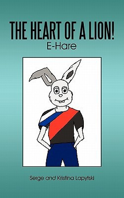 The Heart of a Lion!(English, Paperback, Lapytski Serge, Kristina)