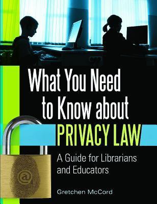 What You Need to Know about Privacy Law(English, Paperback, McCord Gretchen)