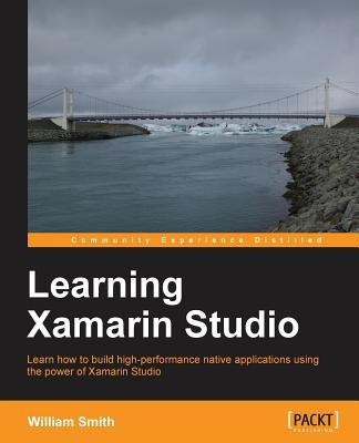 Learning Xamarin Studio(English, Electronic book text, Smith William)