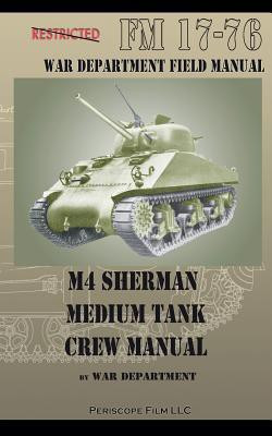M4 Sherman Medium Tank Crew Manual(English, Paperback, Department War)