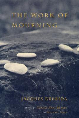 The Work of Mourning(English, Paperback, Derrida Jacques)
