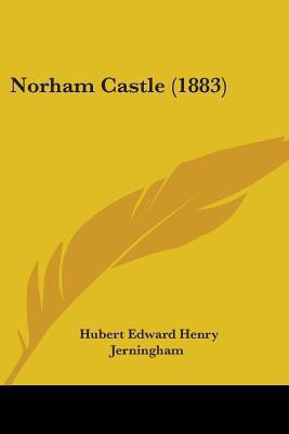 Norham Castle (1883)(English, Paperback, Jerningham Hubert Edward Henry)