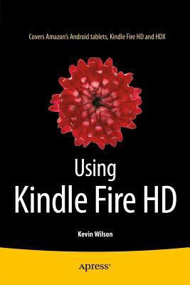Using Kindle Fire HD(English, Paperback, Wilson Kevin)