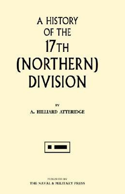 History of the 17th (northern) Division(English, Paperback, Atteridge A.Hilliard)