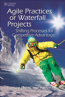 Agile Practices for Waterfall Projects  - Shifting Processes for Competitive Advantage(English, Hardcover, Davis Barbee)