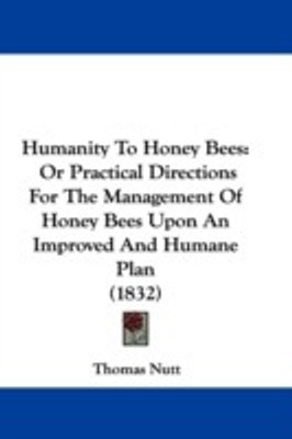 Humanity To Honey Bees(English, Paperback, Nutt Thomas)