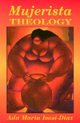 Mujerista Theology(English, Paperback, Diaz Ada Maria Isasi)