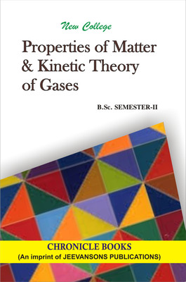 New College Properties Of Matter And Kinetic Theory Of Gases (A Textbook For K.U For B.Sc Ii Semester)(English, Paperback, R.P Chauhan, Dr. Mahabir Nain)