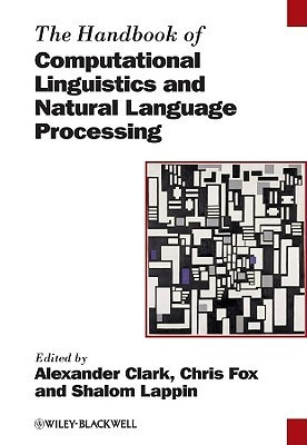 The Handbook of Computational Linguistics and Natural Language Processing(English, Hardcover, unknown)