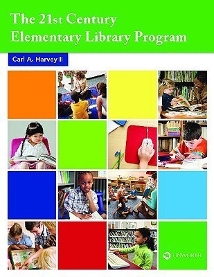 The 21st Century Elementary Library Media Program(English, Paperback, Harvey Carl A. II)