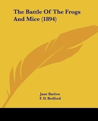 The Battle Of The Frogs And Mice (1894)(English, Paperback, unknown)