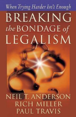Breaking the Bondage of Legalism(English, Paperback, Anderson Neil T.)