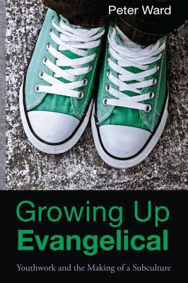 Growing Up Evangelical(English, Paperback, Ward Peter)