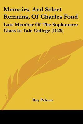 Memoirs, And Select Remains, Of Charles Pond(English, Paperback, unknown)