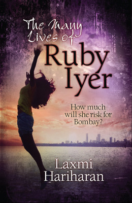 The Many Lives of Ruby Iyer: A Bombay Story (YA Thriller)(English, Paperback, Laxmi Hariharan)
