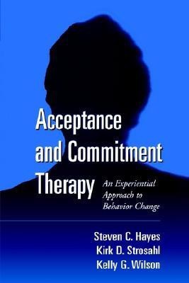 Acceptance and Commitment Therapy, First Edition(English, Hardcover, Hayes Steven C.)