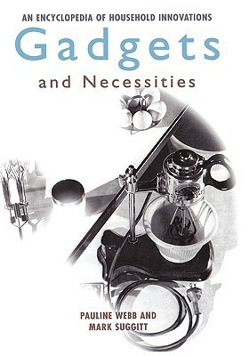 Gadgets and Necessities(English, Hardcover, Webb Pauline)