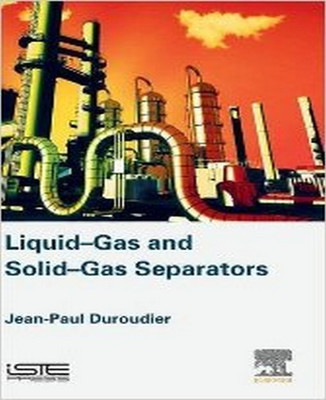 Liquid-Gas and Solid-Gas Separators(English, Hardcover, Duroudier Jean-Paul)