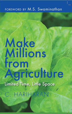 Earn Millions from Agriculture, Less Time, Liitle Space  - Limited Time, Little Space(English, Paperback, Hariharan C.)