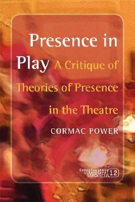 Presence in Play(English, Paperback, Power Cormac)