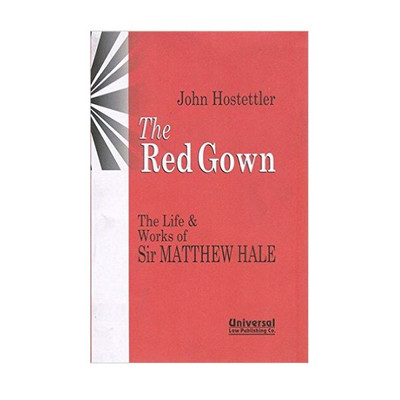 The Red Gown: The Life & Works of Sir Matthew Hale 1st Edition(English, Paperback, John Hostettler)