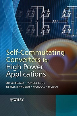Self-Commutating Converters for High Power Applications(English, Hardcover, Arrillaga Jos)