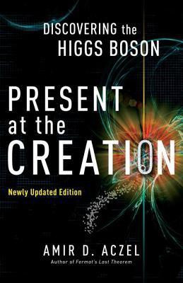 Present at the Creation(English, Paperback, Aczel Amir D.)