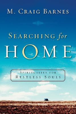 Searching for Home - Spirituality for Restless Souls(English, Paperback, Barnes M. Craig)
