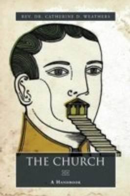 The Church(English, Paperback, Weathers Catherine D REV Dr)
