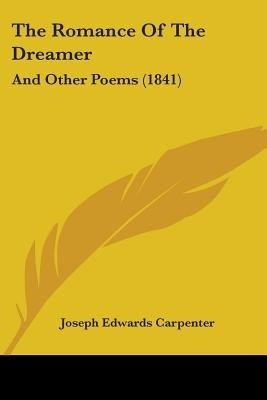 The Romance Of The Dreamer(English, Paperback, Carpenter Joseph Edwards)