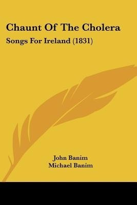 Chaunt Of The Cholera(English, Paperback, Banim John)