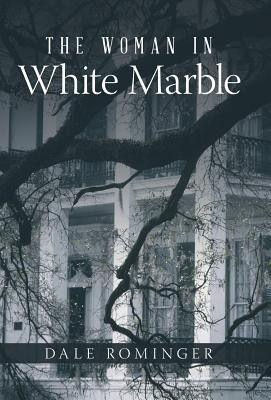 The Woman in White Marble(English, Hardcover, Rominger Dale)