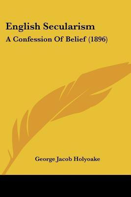 English Secularism(English, Paperback, Holyoake George Jacob)