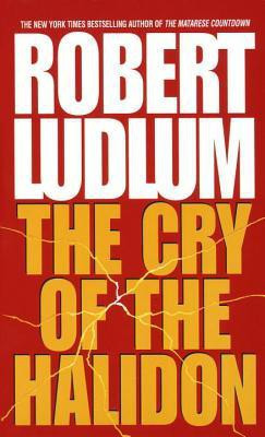 The Cry of the Halidon(English, Electronic book text, Ludlum Robert)
