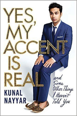Yes, My Accent Is Real(English, Hardcover, Nayyar Kunal)