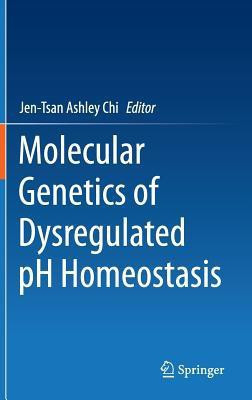 Molecular Genetics of Dysregulated pH Homeostasis(English, Hardcover, unknown)