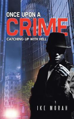 Once Upon a Crime(English, Paperback, Morah Ike)